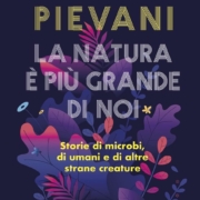 La natura è più grande di noi di Telmo Pievani